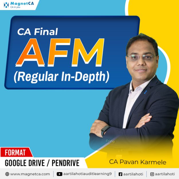 Picture of CA Final – AFM (Regular In-Depth) | For Jan / May / Sep – 2026, 2027 & 2028 | By CA Pavan Karmele